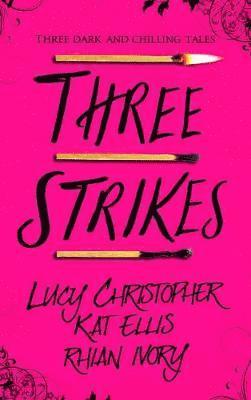 Cover for Lucy Christopher · Three Strikes (Paperback Book) (2018)