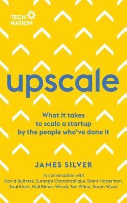 Cover for James Silver · Upscale: What it takes to scale a startup. By the people who've done it. (Paperback Book) (2018)