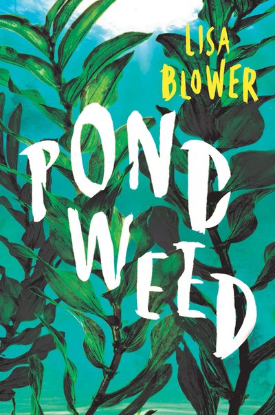 Cover for Lisa Blower · Pondweed (Hardcover Book) (2020)