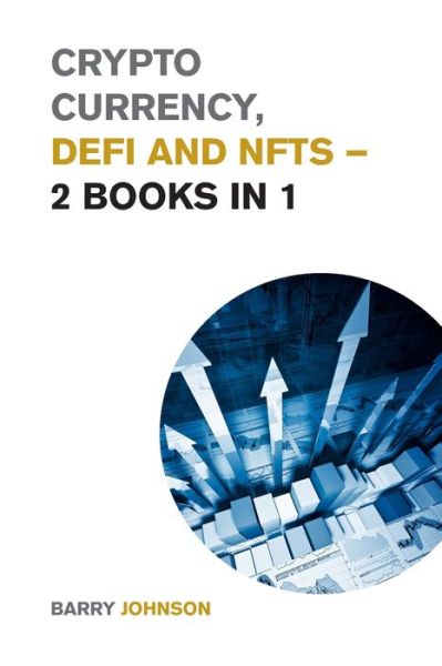 Cover for Barry Johnson · Crypto currency, DeFi and NFTs - 2 Books in 1 (Pocketbok) (2021)