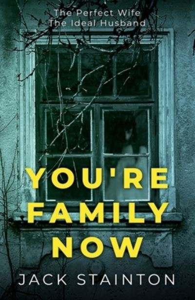 You're Family Now - Jack Stainton - Books - Windmill Streams - 9781916497863 - January 24, 2022