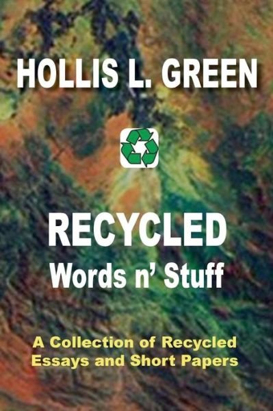 Cover for Hollis L Green · Recycled Words N' Stuff (Paperback Book) (2016)