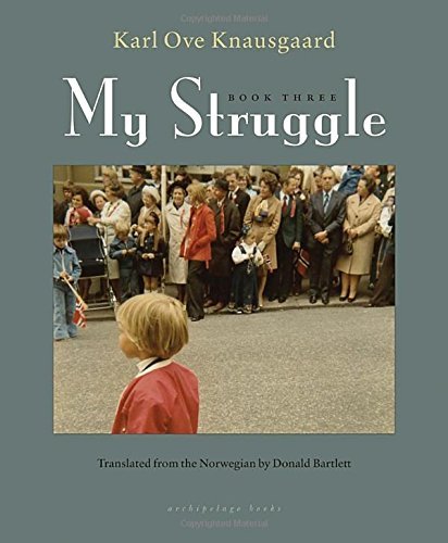 Cover for Karl Ove Knausgaard · My Struggle: Book Three (Innbunden bok) [Tra edition] (2014)