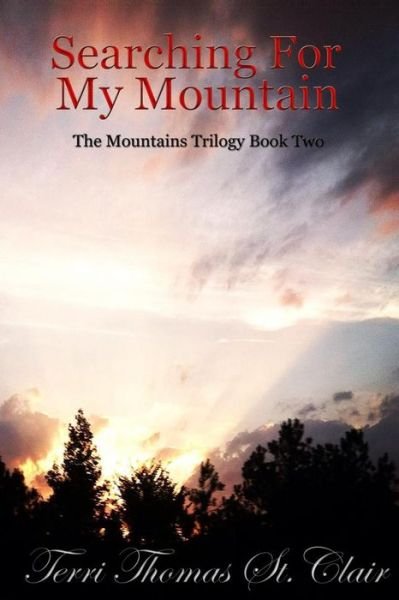 Cover for Terri Thomas St. Clair · Searching for My Mountain (The Mountains Trilogy) (Volume 2) (Paperback Bog) (2015)