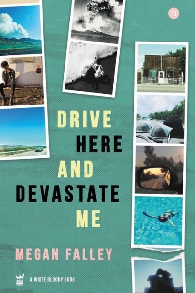 Cover for Megan Falley · Drive Here and Devastate Me (Taschenbuch) (2018)