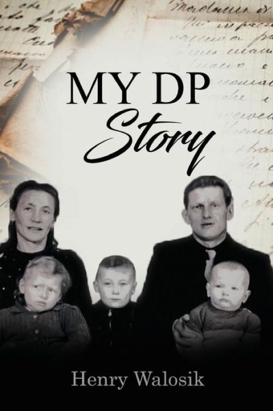 Cover for Henry Walosik · My DP Story (Paperback Book) (2018)