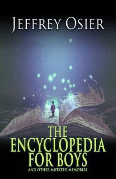 Cover for Jeffrey Osier · The Encyclopedia for Boys &amp; Other Mutated Memories (Paperback Book) (2018)