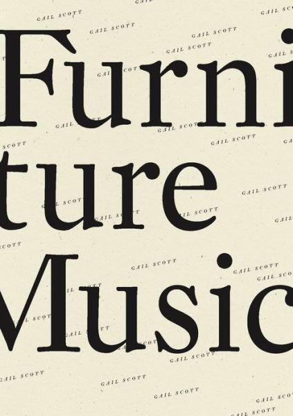 Cover for Gail Scott · Furniture Music (Paperback Book) (2023)