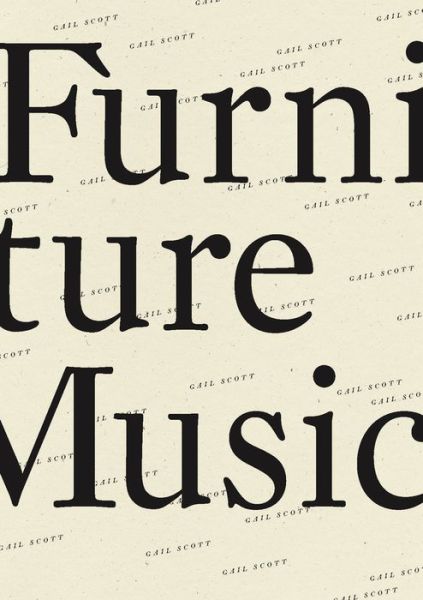 Cover for Gail Scott · Furniture Music (Paperback Book) (2023)