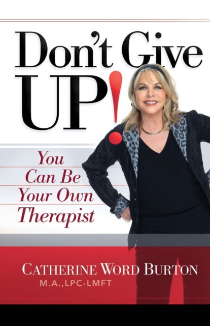 Don't Give Up! - Catherine Word Burton - Books - Kudu Publishing - 9781950718863 - December 4, 2020