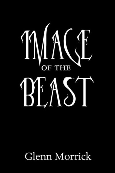 Cover for Glenn Morrick · Image of the Beast (Paperback Book) (2018)