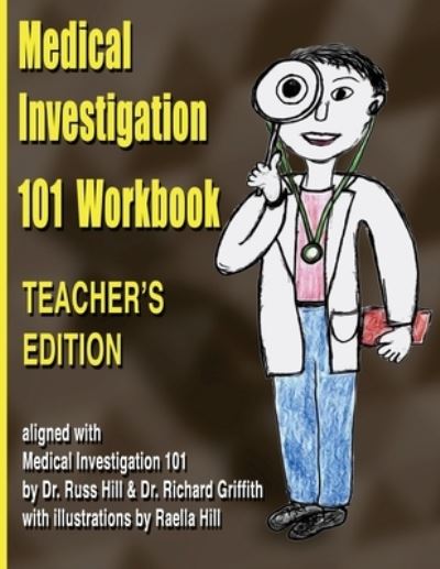 Cover for Richard Griffith · Medical Investigation 101 Workbook - Teacher's Edition (Paperback Book) (2017)