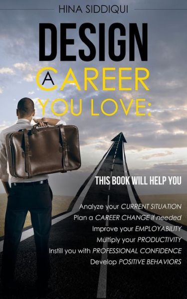 Cover for Hina Siddiqui · Design A Career you Love (Paperback Bog) (2016)