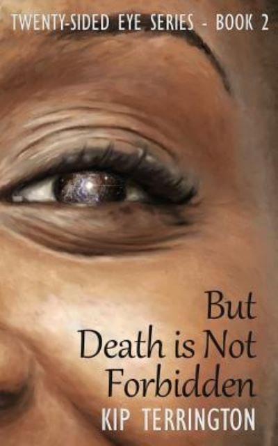 Cover for Kip Terrington · But Death Is Not Forbidden (Pocketbok) (2018)