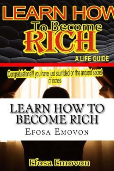 Cover for Efosa Emmanuel Emovon · Learn How to become rich (Pocketbok) (2017)