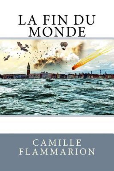 Cover for Camille Flammarion · La fin du monde (Paperback Book) (2018)