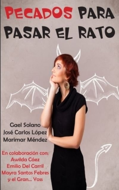 Cover for Gael Solano · Pecados para pasar el rato (Paperback Bog) (2015)
