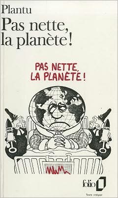 Pas Nette La Planete - Plantu - Books - Gallimard French - 9782070383863 - May 1, 1991