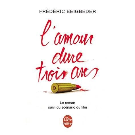 Cover for Frederic Beigbeder · L'amour dure trois ans (Taschenbuch) (2012)