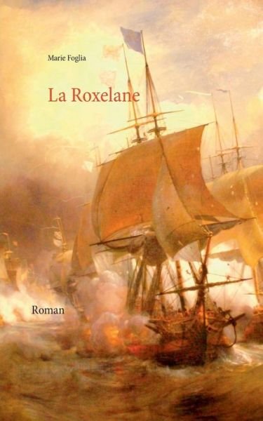 Cover for Foglia · La Roxelane (Bog) (2019)
