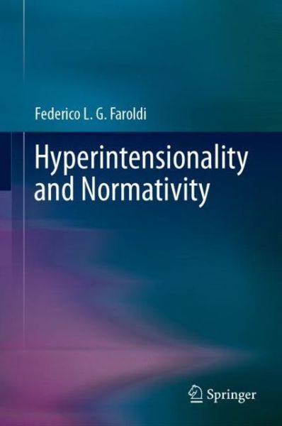 Cover for Faroldi · Hyperintensionality and Normativity (Book) [1st ed. 2019 edition] (2019)