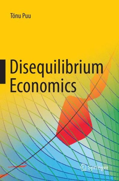 Cover for Toenu Puu · Disequilibrium Economics: Oligopoly, Trade, and Macrodynamics (Paperback Book) [Softcover reprint of the original 1st ed. 2018 edition] (2018)