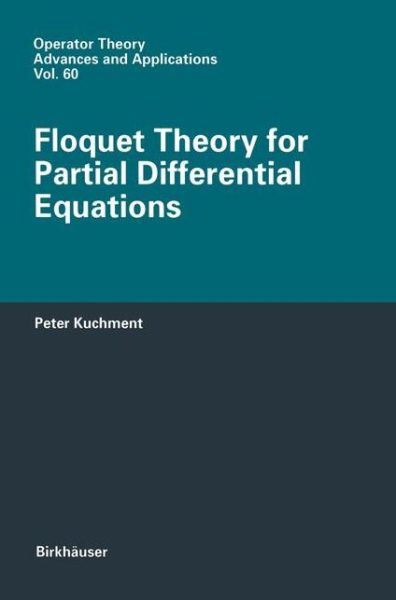 Cover for P.A. Kuchment · Floquet Theory for Partial Differential Equations - Operator Theory: Advances and Applications (Paperback Book) [Softcover reprint of the original 1st ed. 1993 edition] (2012)