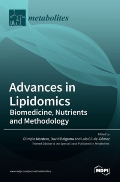 Cover for Olimpio Montero · Advances in Lipidomics: Biomedicine, Nutrients and Methodology (Hardcover Book) (2021)