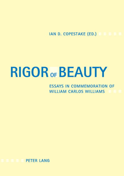 Cover for Rigor of Beauty: Essays in Commemoration of William Carlos Williams (Paperback Book) (2004)