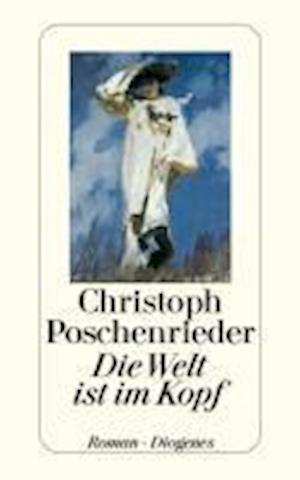 Cover for Christoph Poschenrieder · Detebe.24086 Poschenrieder.welt Ist (Book)