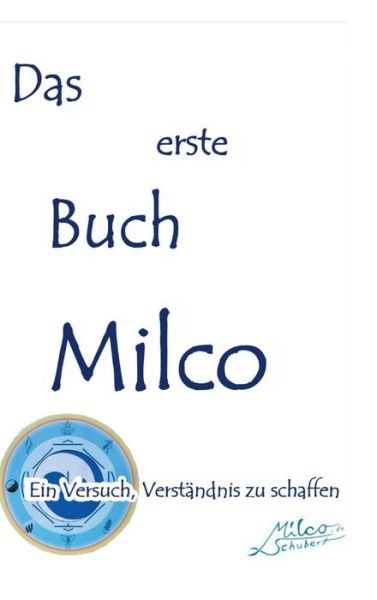 Das erste Buch Milco - Schubert - Books -  - 9783347116863 - July 27, 2020