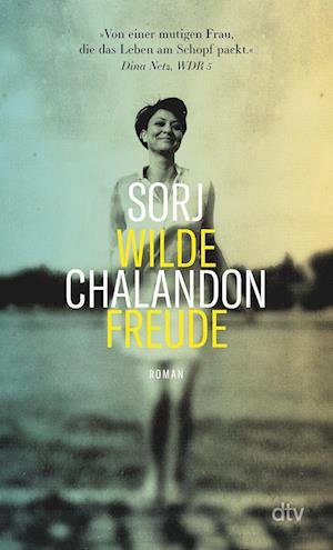 Cover for Sorj Chalandon · Wilde Freude (Buch)