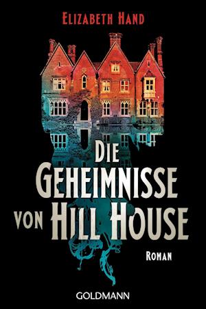 Cover for Elizabeth Hand · Die Geheimnisse von Hill House (Buch) (2024)