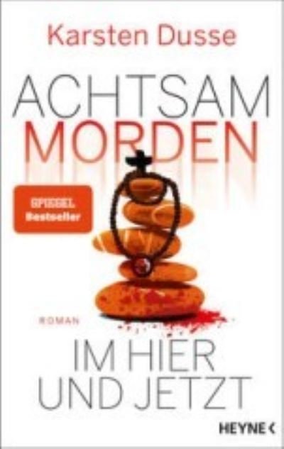 Cover for Karsten Dusse · Achtsam morden im Hier und Jetzt (Inbunden Bok) (2022)