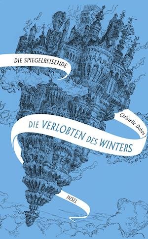 Cover for Christelle Dabos · Die Spiegelreisende - Die Verlobten des Winters (Paperback Bog) (2021)