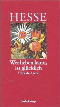 Cover for H. Hesse · Wer lieben kann,ist glücklich (Book)