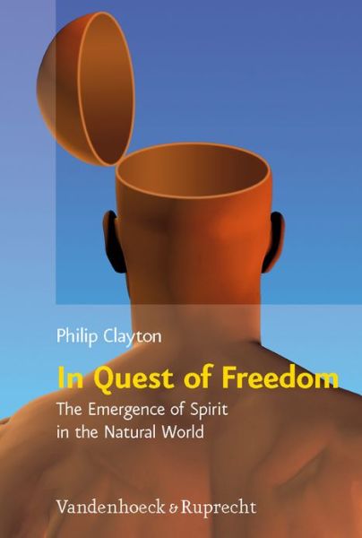 Cover for Philip Clayton · In Quest of Freedom: The Emergence of Spirit in the Natural World (Hardcover Book) (2009)