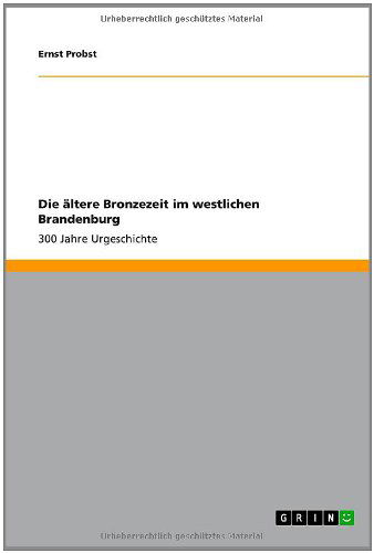 Cover for Ernst Probst · Die Altere Bronzezeit Im Westlichen Brandenburg (Paperback Book) [German edition] (2011)