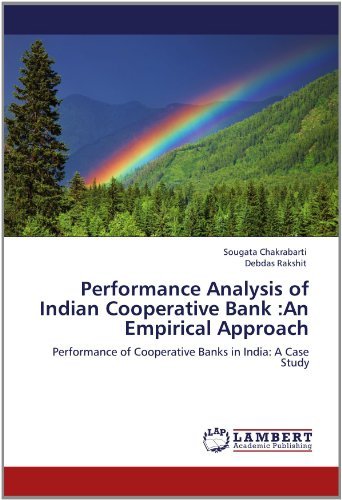 Cover for Debdas Rakshit · Performance Analysis of Indian Cooperative Bank :an Empirical Approach: Performance of Cooperative Banks in India: a Case Study (Taschenbuch) (2012)