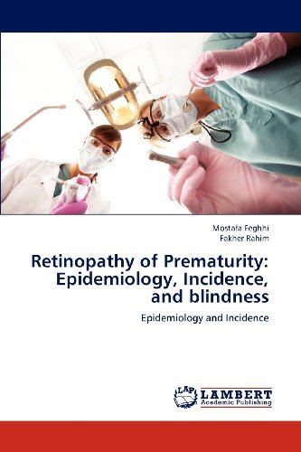 Cover for Fakher Rahim · Retinopathy of Prematurity: Epidemiology, Incidence, and Blindness: Epidemiology and Incidence (Paperback Bog) (2012)