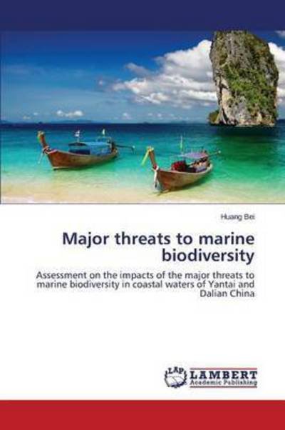 Cover for Bei · Major threats to marine biodiversit (Book) (2015)
