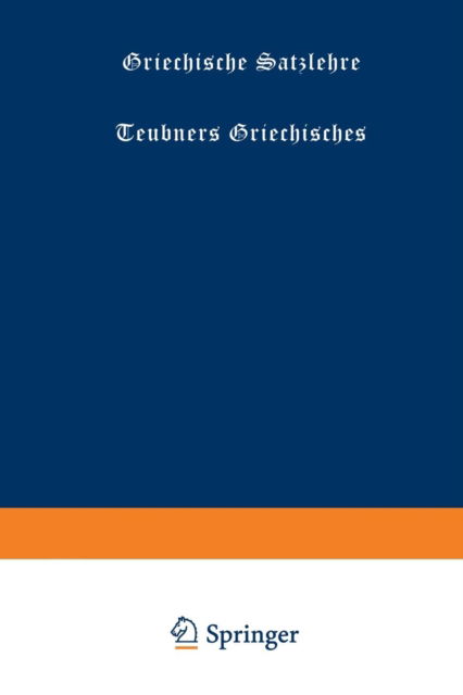 Cover for Lotz-Krohmann · Griechische Satzlehre (Paperback Book) [Softcover Reprint of the Original 1st 1928 edition] (1928)