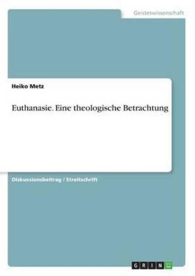 Cover for Metz · Euthanasie. Eine theologische Betr (Bog) (2016)