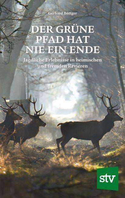 Cover for Böttger · Der grüne Pfad hat nie ein Ende (Bok)