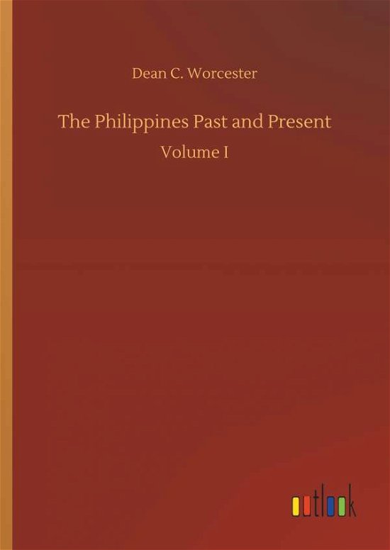 The Philippines Past and Pres - Worcester - Bøger -  - 9783732664863 - 5. april 2018