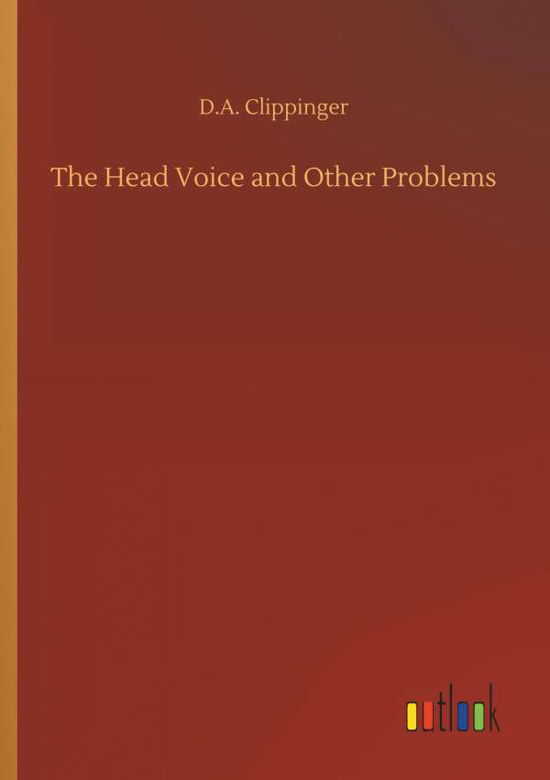 Cover for Clippinger · The Head Voice and Other Pro (Bok) (2018)