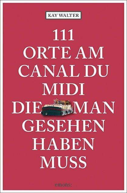 Cover for Walter · 111 Orte am Canal du Midi, die m (Buch)