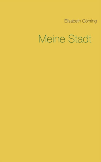 Cover for Elisabeth Goehring · Meine Stadt (Paperback Book) (2021)