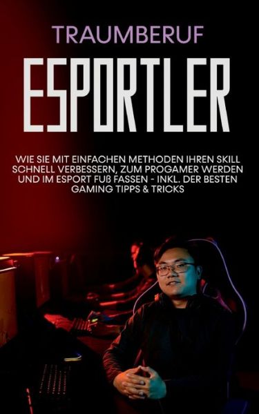 Cover for Adrian Eris · Traumberuf eSportler (Paperback Book) (2021)