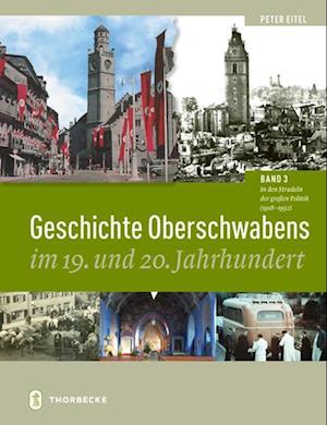 Cover for Peter Eitel · Geschichte Oberschwabens Im 19. und 20. Jahrhundert : Band 3 (Book) (2022)